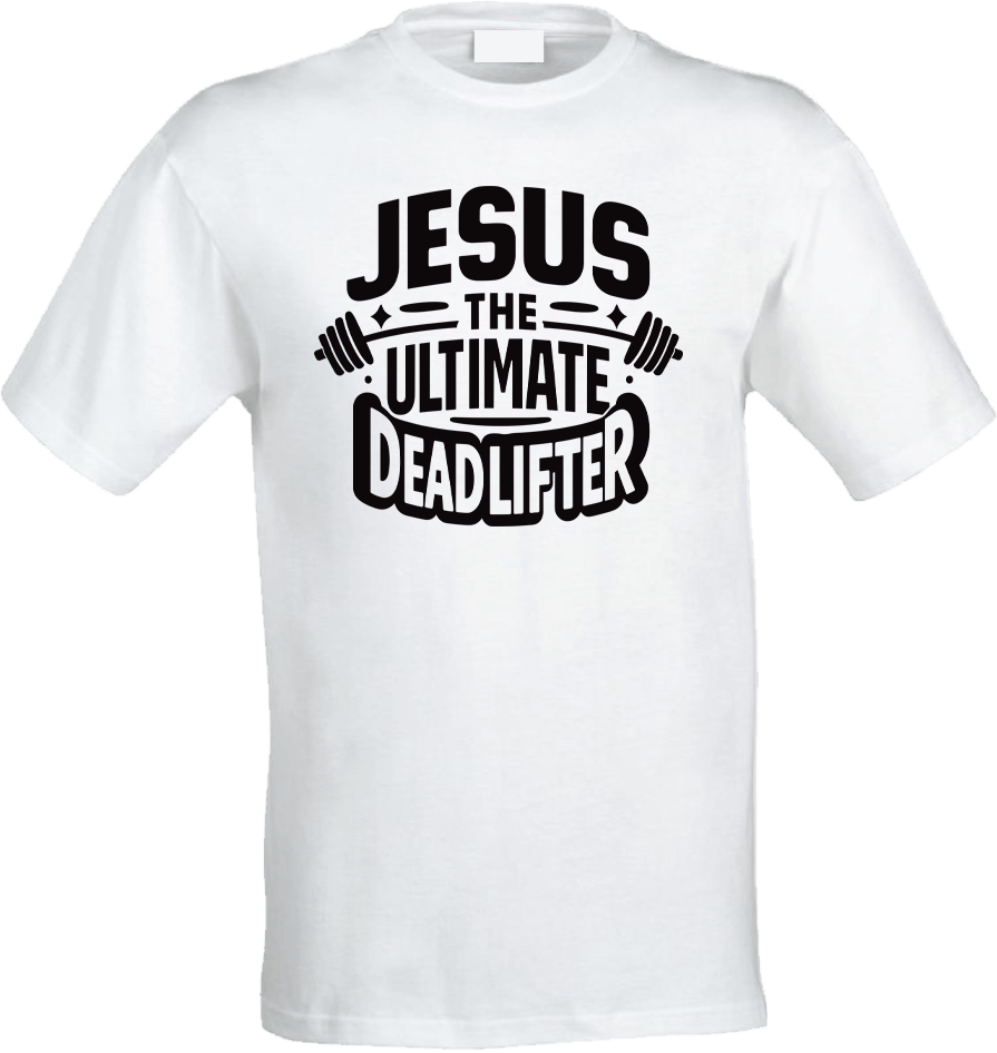 Jesus, the Ultimate Deadlifter